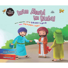 Imam Ahmad bin Hanbal (Ahli Hadist Yang Sederhana dan Rendah Hati)