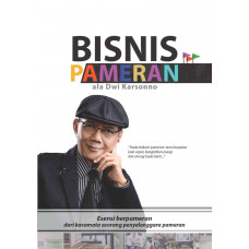 Bisnis Pameran Ala Dwi Karsono