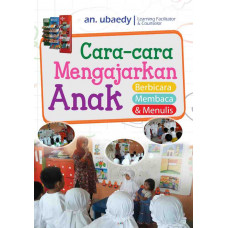 Cara-Cara Mengajarkan Anak Berbicara Membaca & Menulis