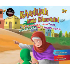 Khadijah binti Khuwailid (Perempuan Yang Taat, Dermawan dan Sederhana)