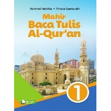 Mahir baca dan tulis Al-Qur'an (Mahir BTQ) untuk SD/MI Kls 1