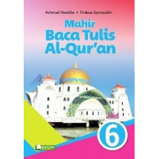Mahir baca dan tulis Al-Qur'an (Mahir BTQ) untuk SD/MI Kls 6