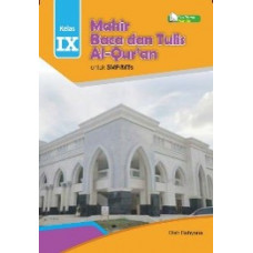 Mahir baca dan tulis Al-Qur'an (Mahir BTQ) untuk SMP/MTS Kls 9