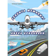 Buku Serunya Mewarnai Aneka Kendaraan